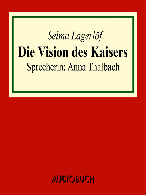 Title details for Die Vision des Kaisers by Selma Lagerlöf - Available